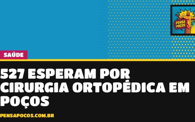 527 pacientes esperam por cirurgia ortopédica em Poços; o mais antigo aguarda desde 2024