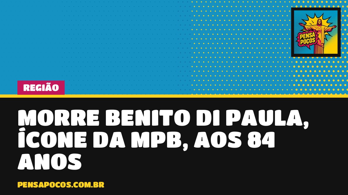 Adeus a Benito di Paula: ícone da MPB morre em São Paulo aos 84 anos