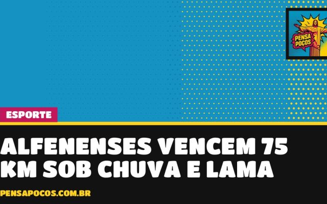 Alfenenses encaram chuva, lama e 75 km de ultramaratona no litoral paulista e chegam juntos