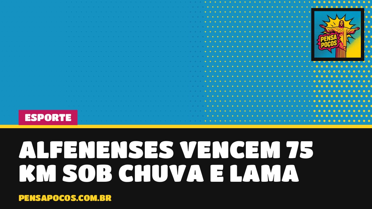 Alfenenses encaram chuva, lama e 75 km de ultramaratona no litoral paulista e chegam juntos