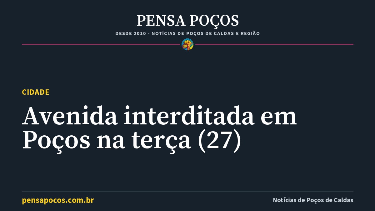 Atenção, motorista: avenida de Poços de Caldas será interditada por 5 horas na terça (27)