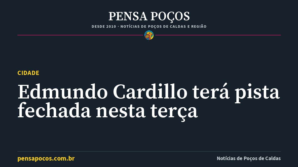 Atenção, motorista: pista da Edmundo Cardillo será fechada nesta terça em Poços