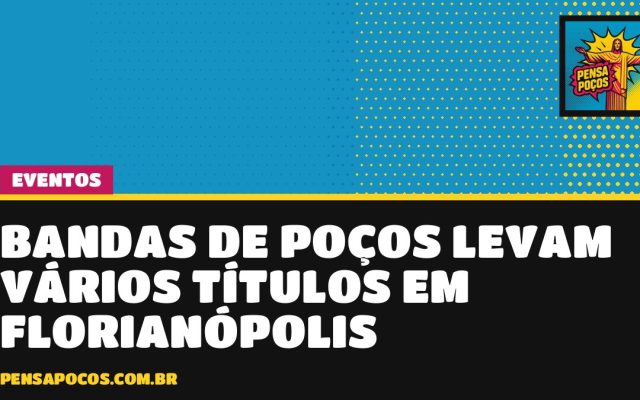 Bandas de Poços arrasam em Florianópolis e levam vários primeiros lugares na Copa América