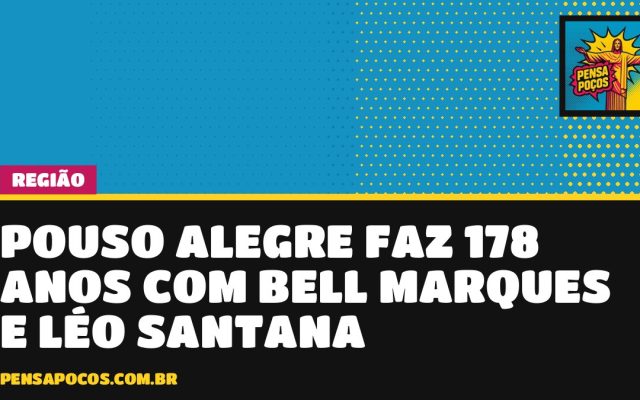 Bell Marques e Léo Santana: Pouso Alegre faz festa de 178 anos com show grátis e leite como entrada