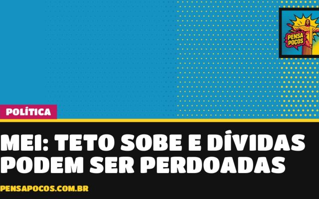 Câmara aprova MEI de até R$ 140 mil e perdão de dívidas com a União; texto vai ao Senado