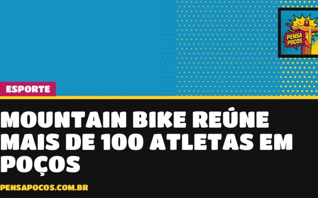 Campeão mundial acelera em Poços: prova de mountain bike reúne mais de 100 atletas