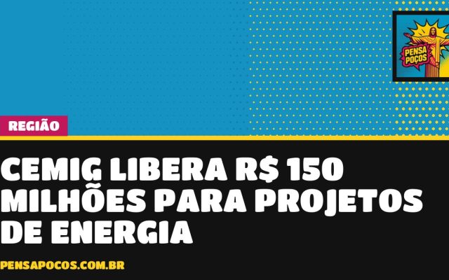 Cemig abre R$ 150 milhões para projetos de economia de energia; prazo vai até 6 de novembro