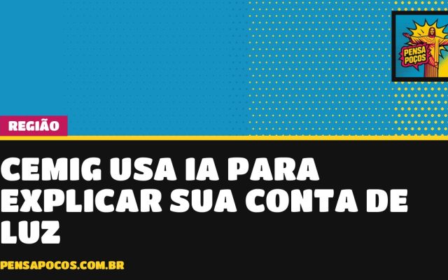 Conta de luz mudou do nada? Cemig usa IA para explicar a variação em segundos