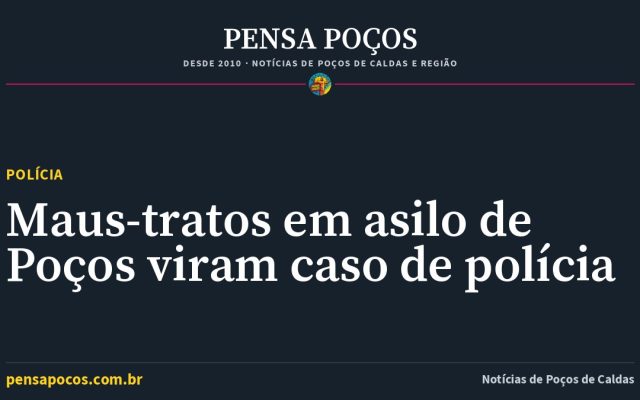 Denúncias de maus-tratos em asilo de Poços de Caldas viram caso de polícia; 39 idosos vivem no local