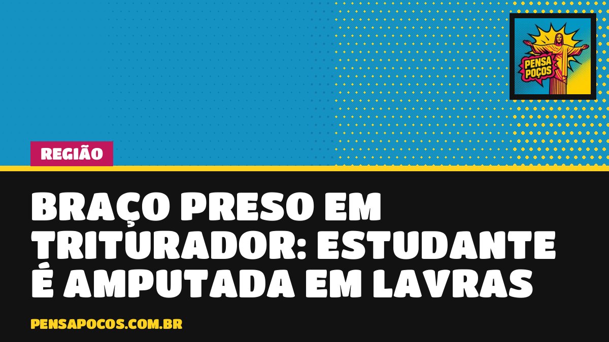 Estudante tem braço amputado após ficar preso em triturador de universidade em Lavras
