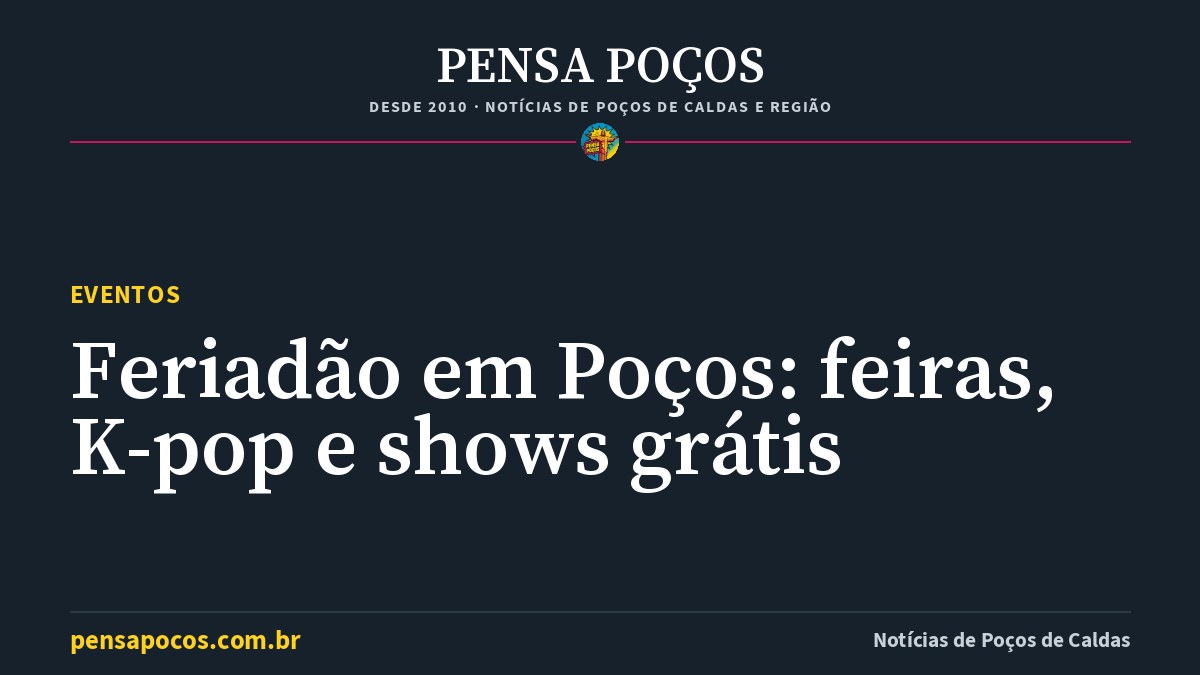 Feriadão de Finados em Poços de Caldas tem feira com 400 expositores, K-pop e shows grátis