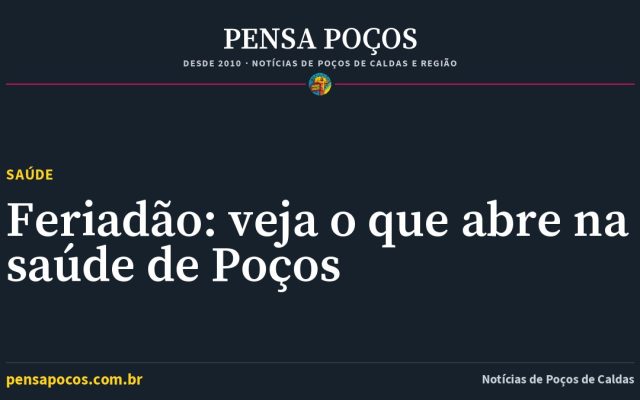 Feriadão em Poços: UBSs fecham, só urgência funciona e farmácias têm plantão