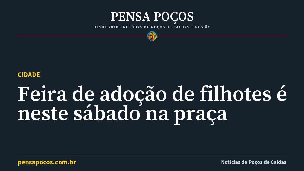 Filhotes procuram um lar: feira de adoção ocupa a praça Pedro Sanches neste sábado