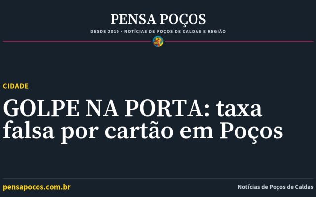 Golpe bate à porta em Poços de Caldas: criminosos cobram taxa para liberar falso benefício