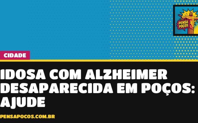 Idosa com Alzheimer desaparece em Poços, e a família pede ajuda de quem tem câmeras
