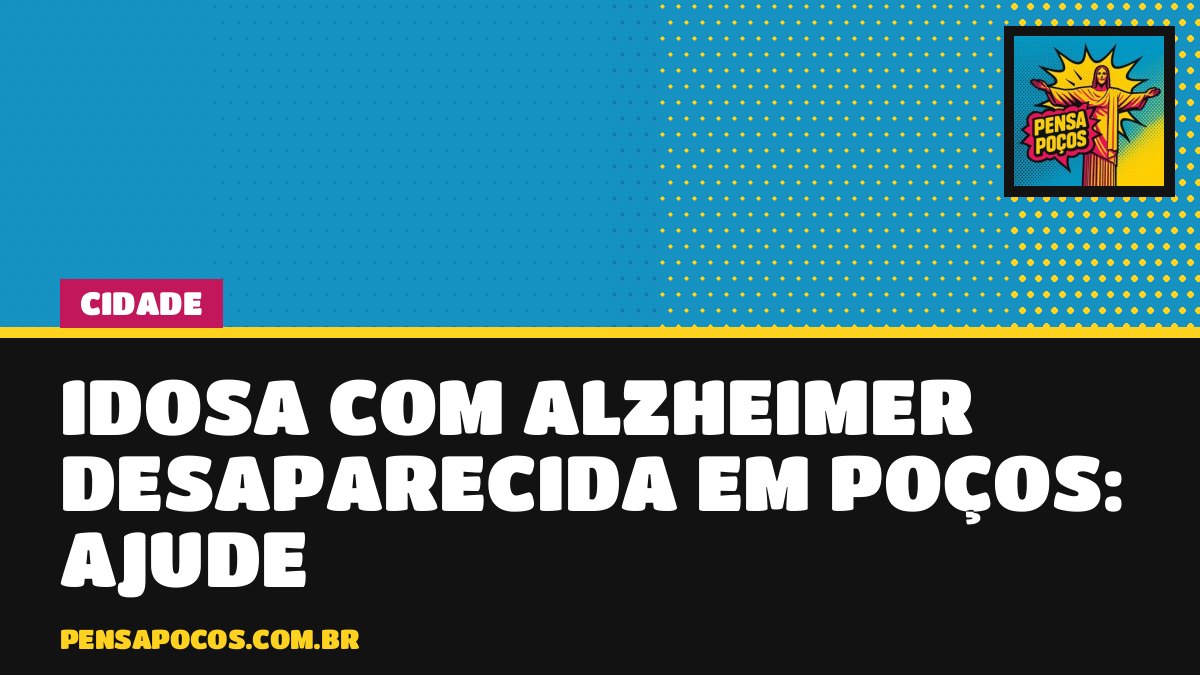Idosa com Alzheimer desaparece em Poços, e a família pede ajuda de quem tem câmeras