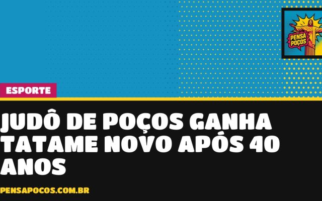 Judô de Poços troca tatame de mais de 40 anos e faz festa para a criançada