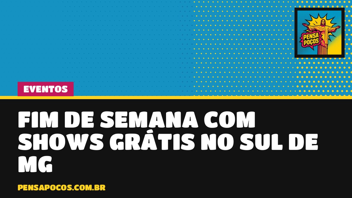 Léo Santana, Bell Marques, rock e motos: fim de semana tem shows de graça no Sul de MG
