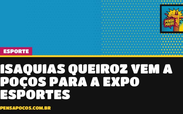 Medalhista olímpico Isaquias Queiroz vem a Poços para a 1ª Expo Esportes, dias 27 e 28