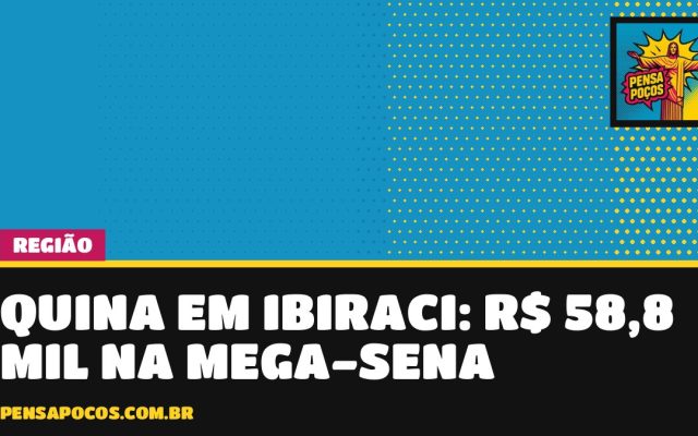 Mega-Sena: Ibiraci crava a quina e leva R$ 58,8 mil; Poços de Caldas também tem aposta premiada