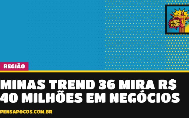 Minas Trend 36 mira R$ 40 milhões em negócios com 100 marcas de moda em BH