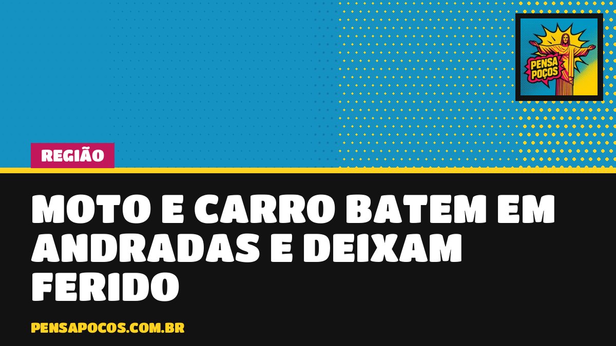 Moto e carro batem em Andradas, e motociclista é socorrido com suspeita de fratura no braço