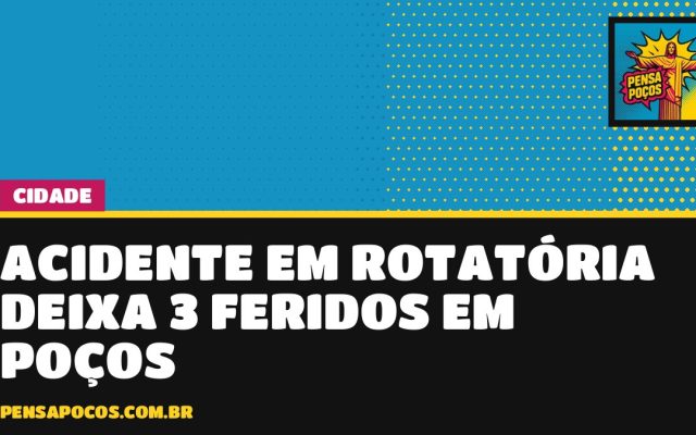 Motorista perde o controle em rotatória e acidente deixa três feridos em Poços