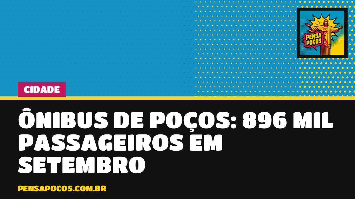 Ônibus de Poços levou 896 mil passageiros em setembro; gratuidades chegam a 36,98%