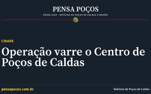 Operação reúne Prefeitura, GCM e PM e varre pontos do Centro de Poços de Caldas