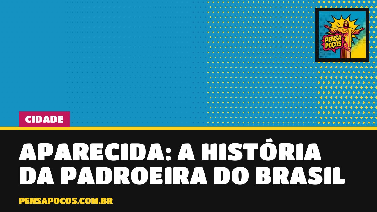 Padroeira do Brasil: a história da imagem achada por pescadores que virou feriado nacional