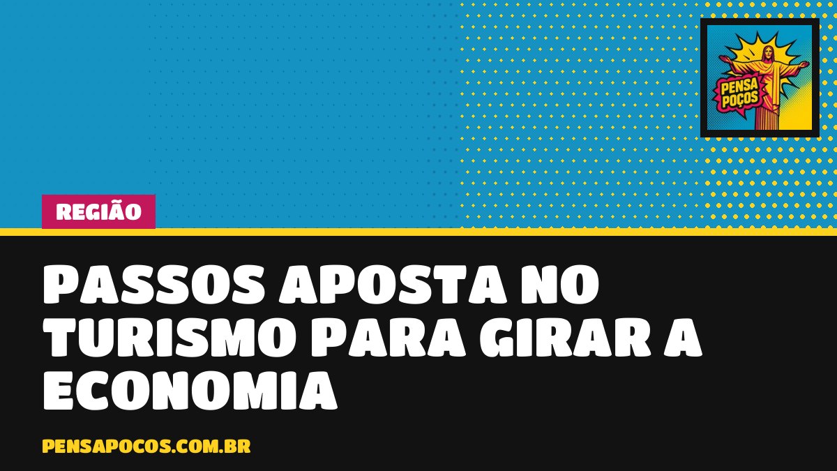 Passos reúne setor do turismo em encontro gratuito para atrair visitantes e girar a economia