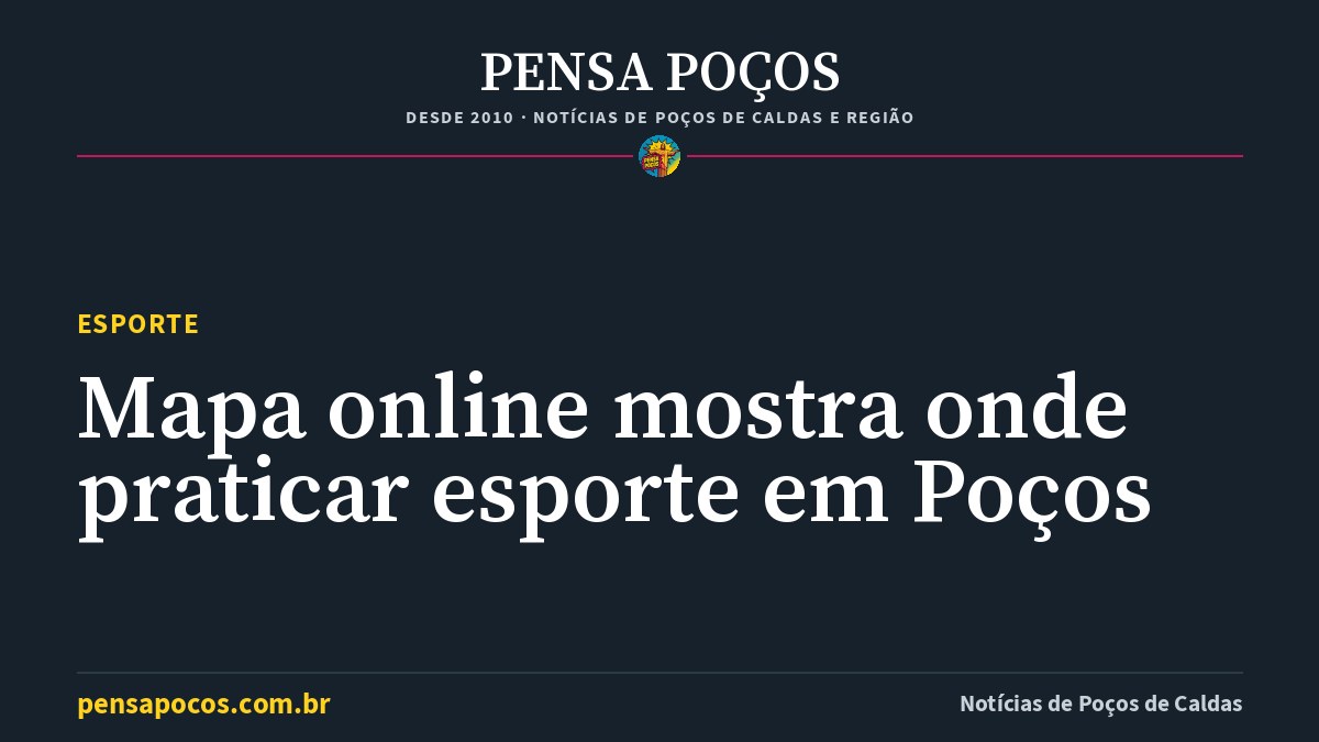 Poços de Caldas ganha mapa online para achar esporte perto de casa