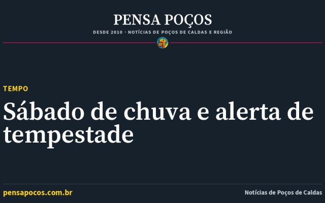 Previsão do tempo em Poços de Caldas hoje: chuva de 90% e alerta de tempestade