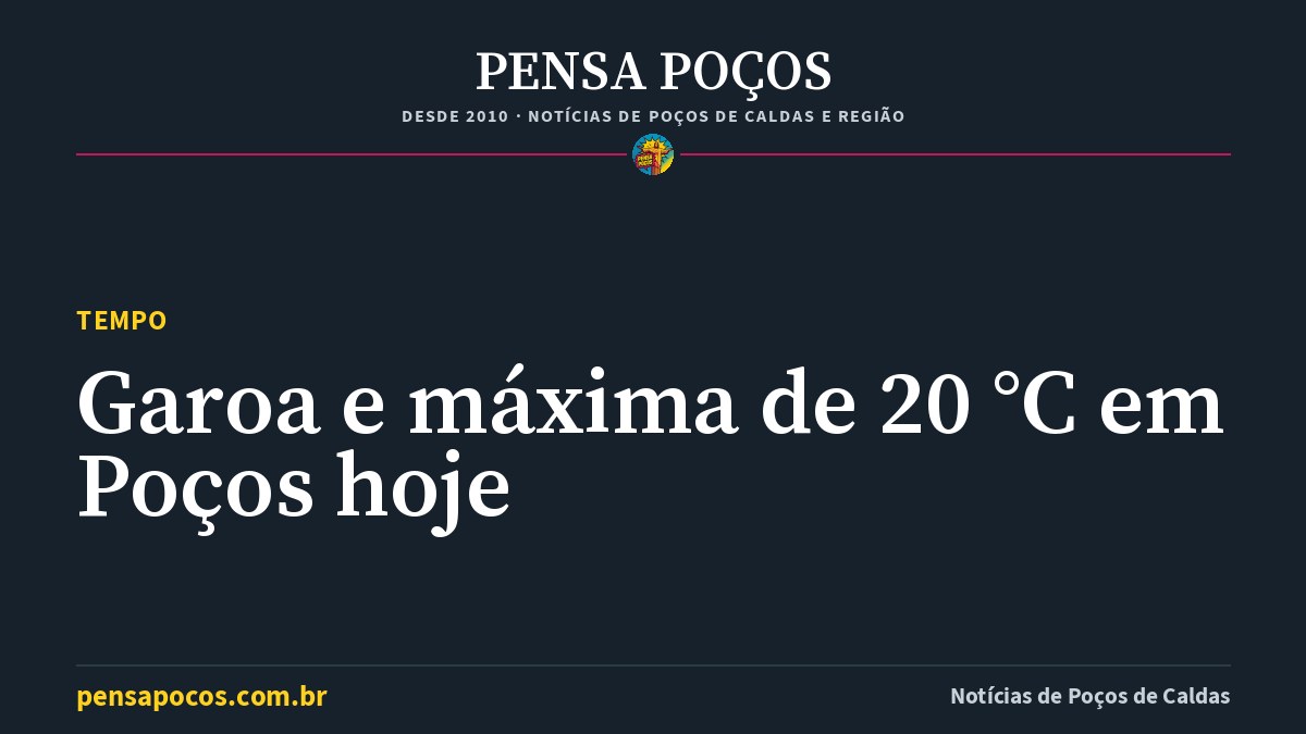 Previsão do tempo em Poços de Caldas hoje: garoa e máxima de 20 °C