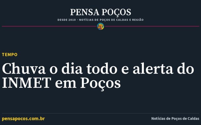 Previsão do tempo em Poços de Caldas hoje: chuva de 100% e alerta de perigo