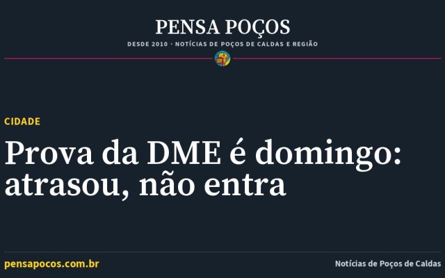 Prova da DME em Poços de Caldas é domingo: quem chegar atrasado não entra
