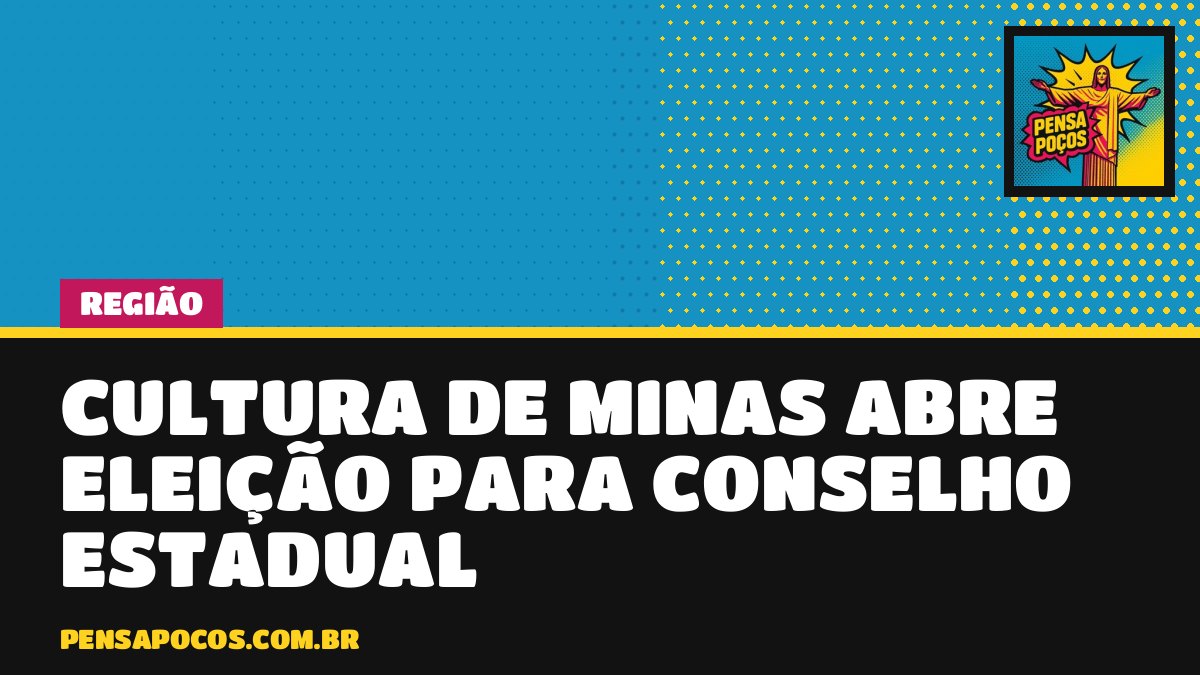 Quem faz cultura em Minas pode virar conselheiro estadual; inscrições abrem dia 26