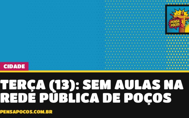 Rede pública de Poços para na terça (13): sem aulas por recesso antes do Dia dos Professores