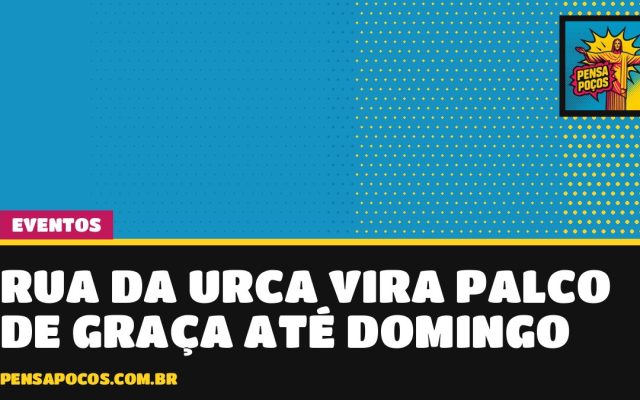 Rua da Urca vira palco de música, oficinas e arte de graça até domingo em Poços