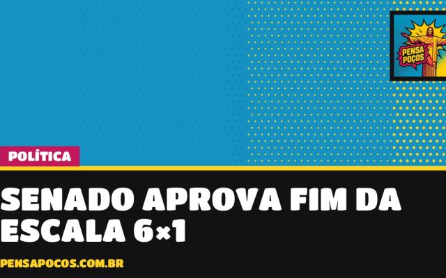 Senado aprova fim da escala 6×1; empresas terão 60 dias para adotar a 5×2