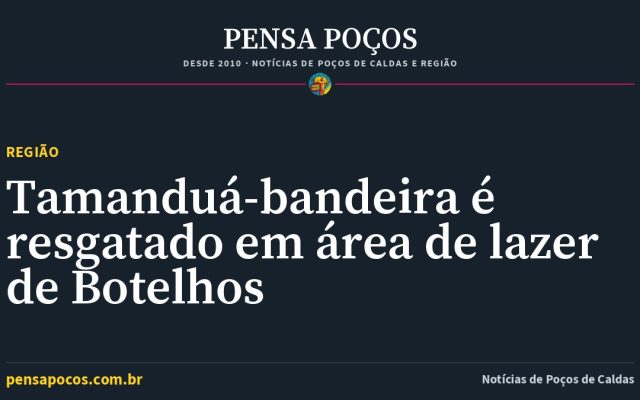 Tamanduá-bandeira aparece acuado em área de lazer e é resgatado por bombeiros em Botelhos