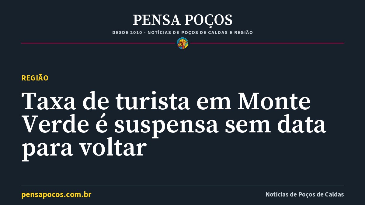 Taxa cobrada de turistas em Monte Verde é suspensa por tempo indeterminado