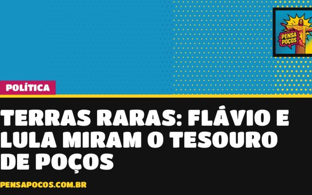 Terras raras: Flávio e Lula disputam o futuro do minério que Poços tem debaixo dos pés