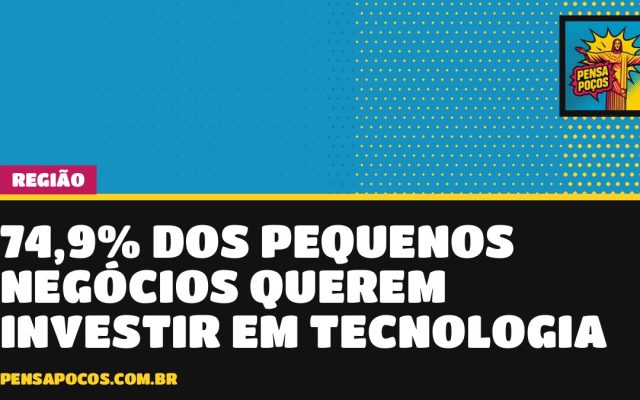 Três em cada quatro pequenos negócios de Minas querem investir mais em tecnologia