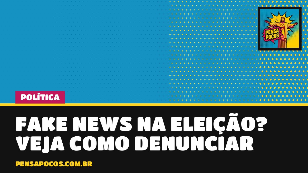 Viu fake news sobre a eleição? Veja como denunciar antes do 2º turno, dia 25